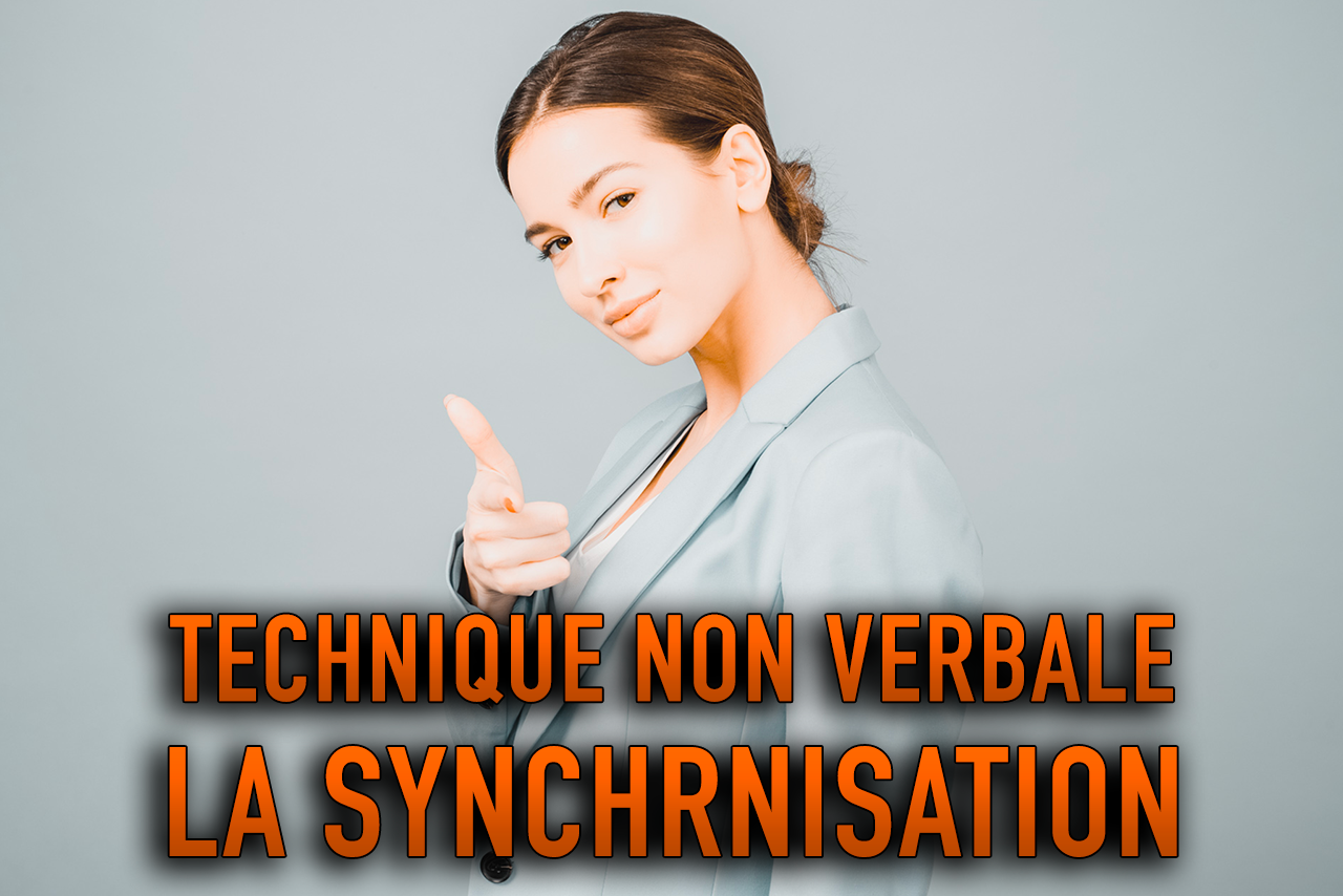SYNCHRONISATION NON VERBALE - la technique_